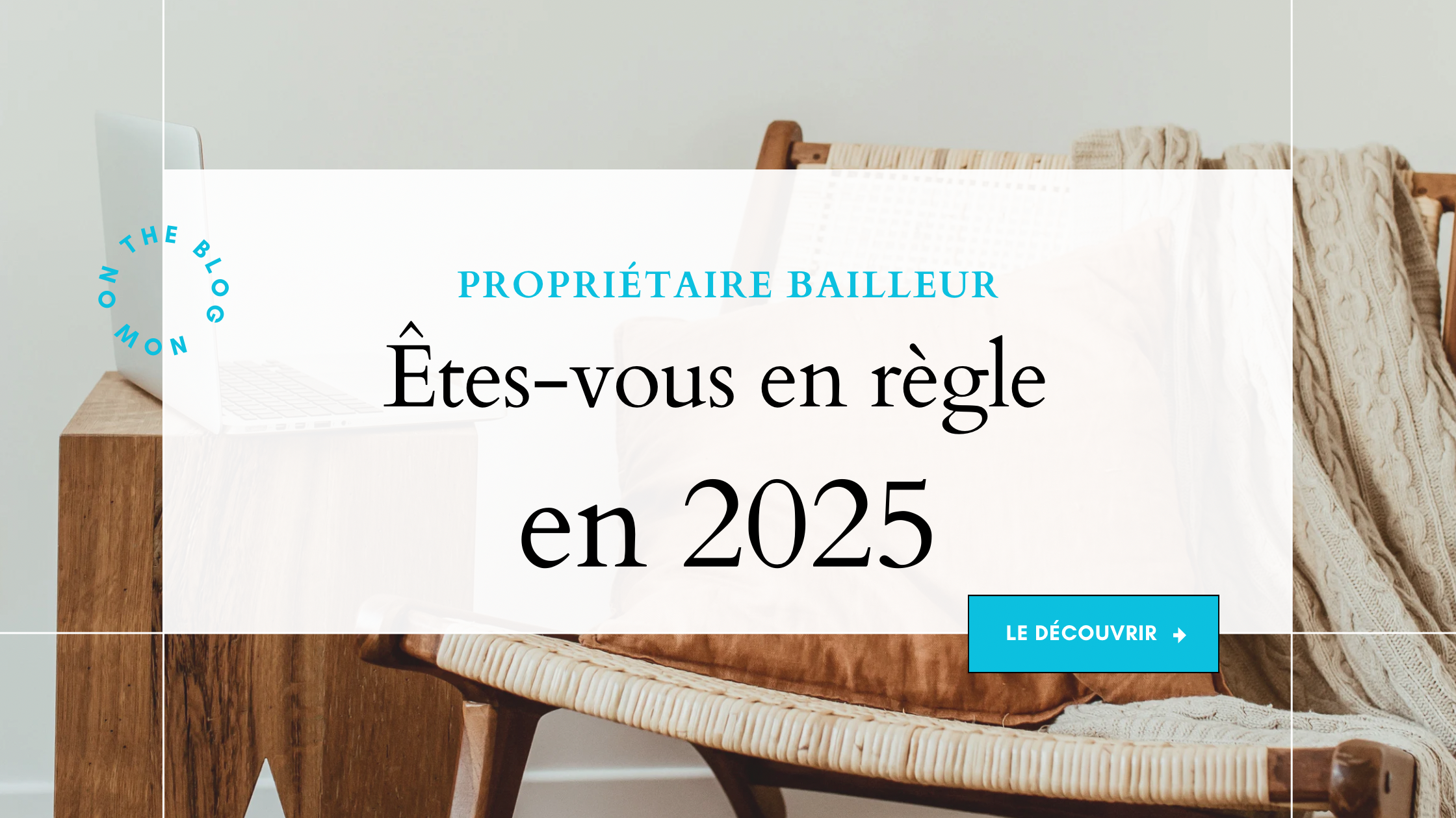"Les nouvelles règles pour les propriétaires bailleurs en 2025 : Ce qu’il faut savoir"