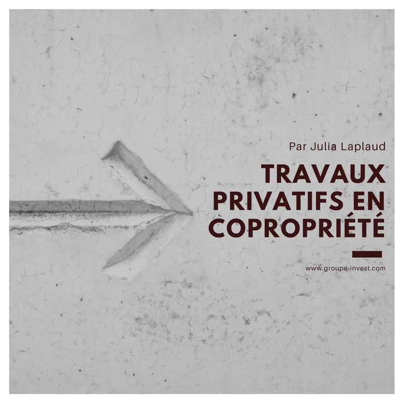 "Travaux privés en copropriété : les règles à respecter"