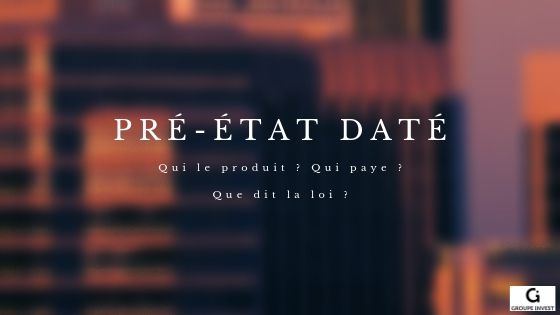 "Facturation d'un pré état daté (payant ou gratuit) ? Voilà clairement ce qu'en dit le droit !"
